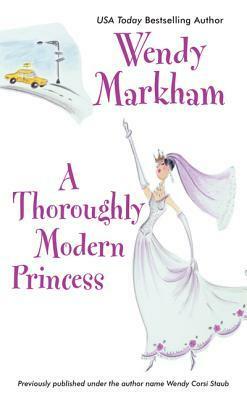 A Thoroughly Modern Princess by Wendy Markham