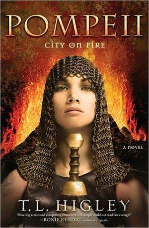 Pompeii: City of Fire by Tracy L. Higley, T.L. Higley