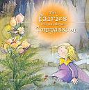 The Fairies Tell Us About... Compassion by Aleix Cabrera, Rosa Maria Curto