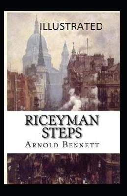 Riceyman Steps Illustrated by Arnold Bennett