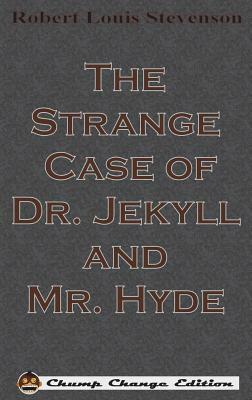 The Strange Case of Dr. Jekyll and Mr. Hyde by Robert Louis Stevenson