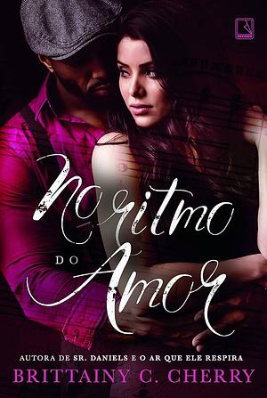 No ritmo do amor by Brittainy C. Cherry