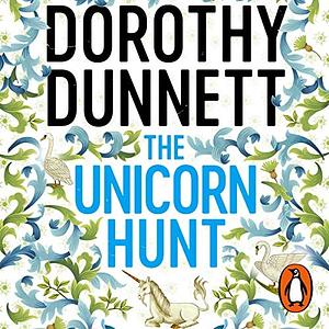 The Unicorn Hunt by Dorothy Dunnett