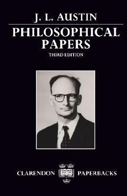 Philosophical Papers by J.L. Austin, Geoffrey J. Warnock, J.O. Urmson