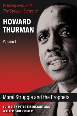 Moral Struggle and the Prophets by Howard Thurman