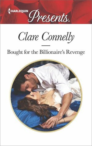 Bought for the Billionaire's Revenge by Clare Connelly