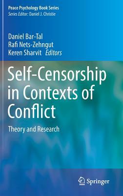 Self-Censorship in Contexts of Conflict: Theory and Research by 