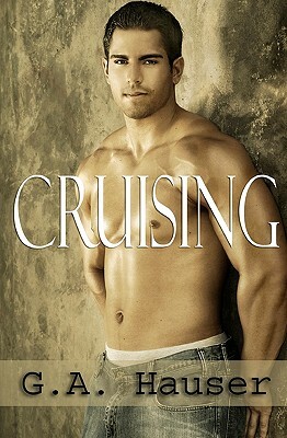 Cruising: Men in Motion Book 2 by G. A. Hauser
