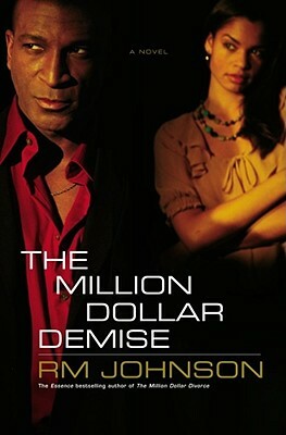The Million Dollar Demise by R. M. Johnson