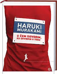 O čem govorim, ko govorim o teku by Haruki Murakami