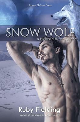 Snow Wolf: A Highland shifter romance by Ruby Fielding