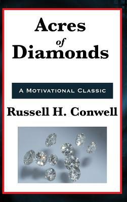 Acres of Diamonds by Russell H. Conwell