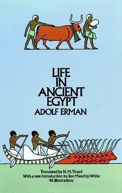 Life in Ancient Egypt by H.M. Tirard, Adolf Erman