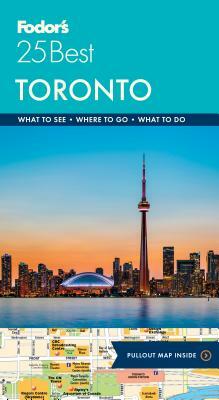 Fodor's Toronto 25 Best by Fodor's Travel Guides