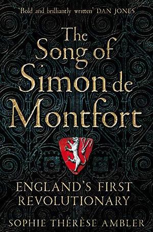 Song Of Simon de Montfort by Sophie Ambler, Sophie Ambler