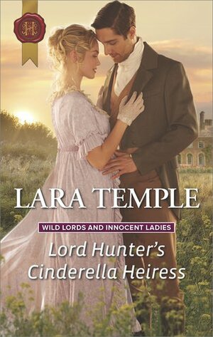 Lord Hunter's Cinderella Heiress by Lara Temple