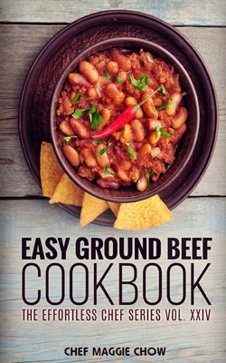 Easy Ground Beef Cookbook by Chef Maggie Chow