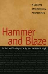 Hammer and Blaze: A Gathering of Contemporary American Poets by Ellen Bryant Voigt