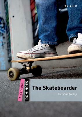 Dominoes: Quick Starter: The Skateboarder by Christine Lindop