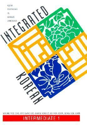 Integrated Korean: Intermediate 1 by Young-Mee Cho