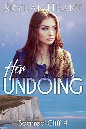 Her Undoing by Skylar Heart