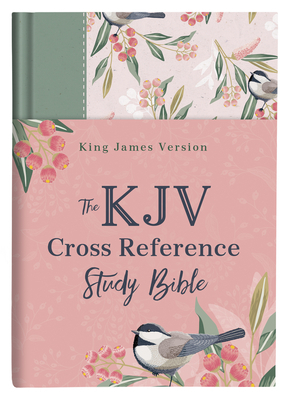 KJV Cross Reference Study Bible--Sage Songbird by Christopher D. Hudson