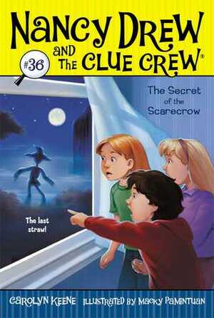 The Secret of the Scarecrow by Macky Pamintuan, Carolyn Keene