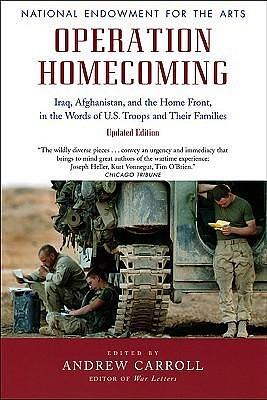 Operation Homecoming: Iraq, Afghanistan, and the Home Front by Andrew Carroll, Andrew Carroll