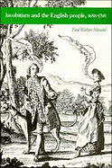 Jacobitism and the English People, 1688-1788 by Paul Kléber Monod