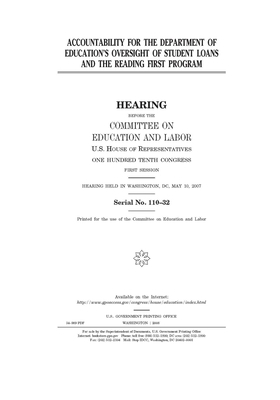 Accountability for the Department of Education's oversight of student loans and the Reading First Program by United S. Congress, Committee on Education and Labo (house), United States House of Representatives