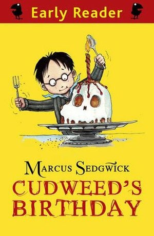 Cudweed's Birthday by Pete Williamson, Marcus Sedgwick