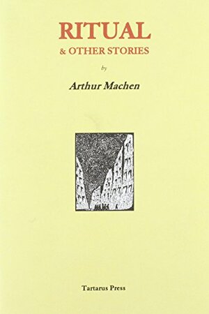 Ritual And Other Stories by Arthur Machen