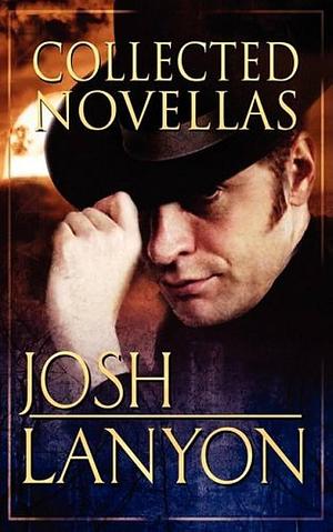 Josh Lanyon Collected Novellas #1 by Josh Lanyon, Josh Lanyon