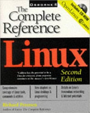 Linux: The Complete Reference With Features Full Version of Open UNIX Lite, Saves... by Richard Petersen