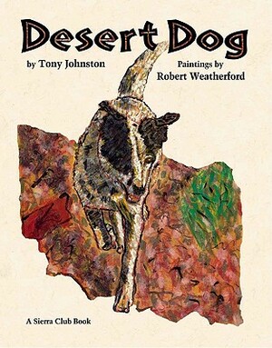 Desert Dog by Tony Johnston