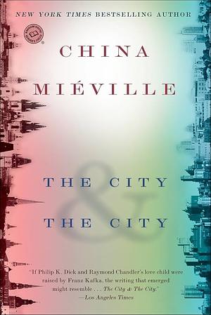 The City and the City by China Mieville by China Miéville