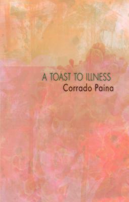 A Toast to Illness by Corrado Paina