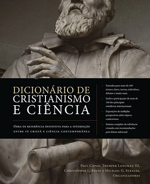 Dicionário de Cristianismo e Ciência by Tremper Longman III, Michael G. Strauss, Paul Copan, Christopher L. Reese