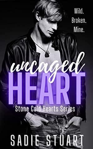 Uncaged Heart by Sadie Stuart