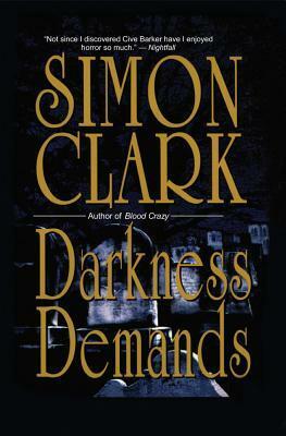 Darkness Demands by Simon Clark
