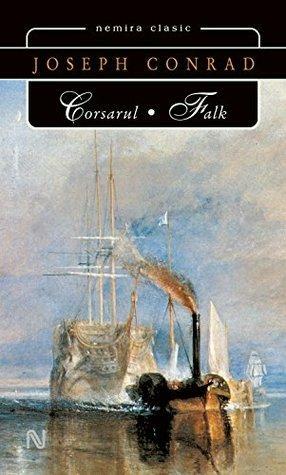 Corsarul. Falk by Joseph Conrad