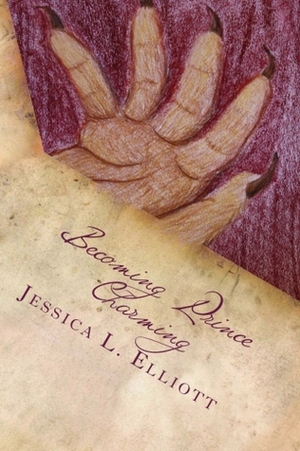 Becoming Prince Charming by Jessica L. Elliott
