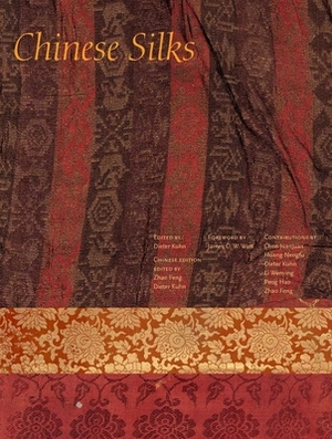 Chinese Silks by Juanjuan Chen, Wengying Li, Feng Zhao