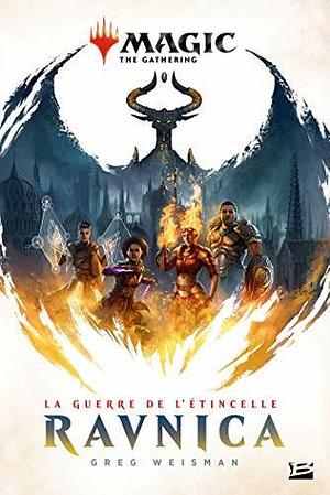 La Guerre de l'étincelle : Ravnica: Magic : The Gathering - La Guerre de l'étincelle, T1 by Greg Weisman, Sébastien Baert