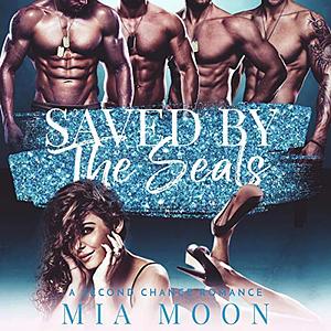 Saved by the SEALs by Mia Moon