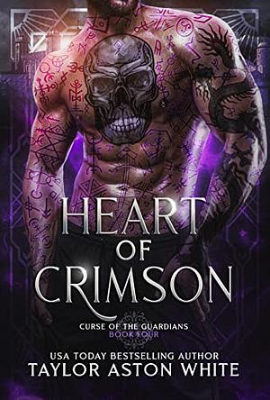 Heart of Crimson by Taylor Aston White