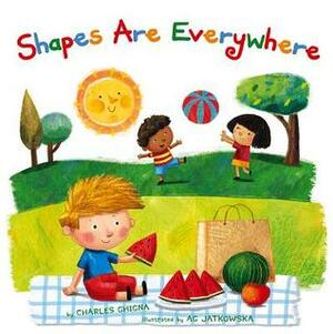 Shapes Are Everywhere! by Charles Ghigna, Ag Jatkowska