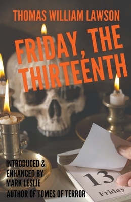 Friday, the Thirteenth by Thomas William Lawson
