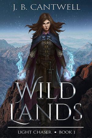 Wild Lands by J.B. Cantwell