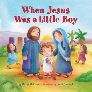 When Jesus Was a Little Boy by Margi McCombs